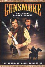 Watch Gunsmoke: To the Last Man Gomovies