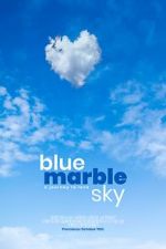 Watch Blue Marble Sky Gomovies