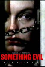 Watch Something Evil Gomovies