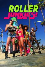 Watch Roller Junkies! Gomovies