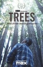 Watch Trees, and Other Entanglements Gomovies