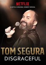 Watch Tom Segura: Disgraceful Gomovies