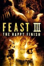 Watch Feast III: The Happy Finish Gomovies