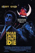 Watch Dead Men Don\'t Die Gomovies