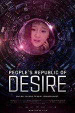 Watch People\'s Republic of Desire Gomovies