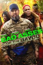 Watch Bad Asses on the Bayou Gomovies