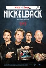 Watch Hate to Love: Nickelback Gomovies