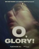 Watch O, Glory! (Short 2022) Gomovies