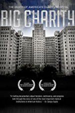 Watch Big Charity: The Death of America\'s Oldest Hospital Gomovies