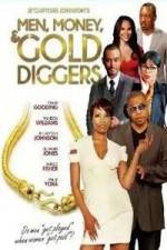 Watch Men, Money & Gold Diggers Gomovies