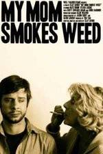 Watch My Mom Smokes Weed Gomovies