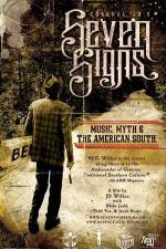 Watch Seven Signs Music Myth & the American South Gomovies