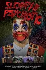 Watch Sloppy the Psychotic Gomovies