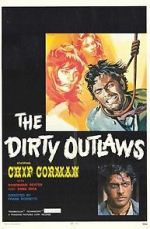 Watch The Dirty Outlaws Gomovies