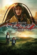 Watch No Greater Courage, No Greater Love (Short 2021) Gomovies