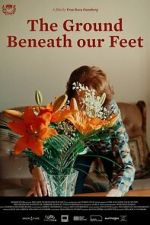 Watch The Ground Beneath Our Feet Gomovies