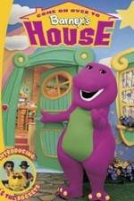 Watch Come on Over to Barney's House Gomovies