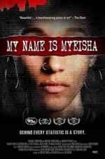 Watch My Name is Myeisha Gomovies