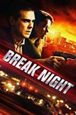 Watch Break Night Gomovies