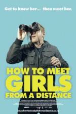 Watch How to Meet Girls from a Distance Gomovies