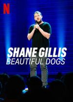 Watch Shane Gillis: Beautiful Dogs (TV Special 2023) Gomovies