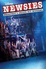 Watch Disney\'s Newsies the Broadway Musical Gomovies