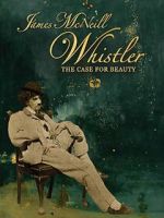 Watch James McNeill Whistler and the Case for Beauty Gomovies