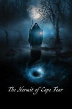 Watch The Hermit of Cape Fear Gomovies
