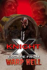 Watch X Knight Escape From Warp Hell Gomovies