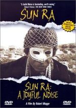 Watch Sun Ra: A Joyful Noise Gomovies