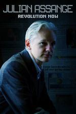 Watch Julian Assange: Revolution Now Gomovies