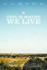 Watch This Is Where We Live Gomovies