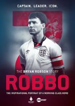 Watch Robbo: The Bryan Robson Story Gomovies