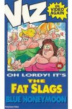 Watch Viz-Fat Slags-Blue Honeymoon Gomovies