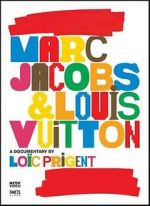 Watch Marc Jacobs & Louis Vuitton Gomovies