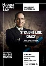 Watch National Theatre Live: Straight Line Crazy Gomovies