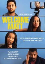 Watch Welcome Matt Gomovies