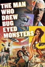 Watch The Man Who Drew Bug-Eyed Monsters Gomovies