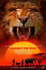 Watch Against the Wild 2: Survive the Serengeti Gomovies