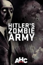 Watch Supernatural Nazis: Hitler\'s Zombie Army Gomovies