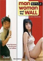 Watch Man, Woman and the Wall Gomovies