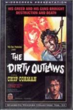 Watch The Dirty Outlaws Gomovies