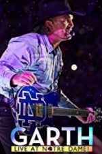 Watch Garth: Live at Notre Dame Gomovies