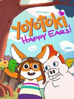 Watch Yoyotoki: Happy Ears (TV Short 2015) Gomovies