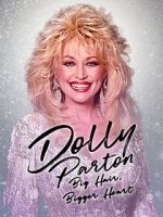 Watch Dolly Parton: Bigger Hair, Bigger Heart Gomovies