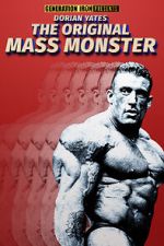Watch Dorian Yates: The Original Mass Monster Gomovies