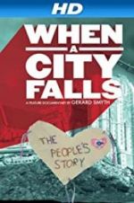 Watch When a City Falls Gomovies