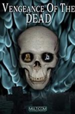Watch Vengeance of the Dead Gomovies