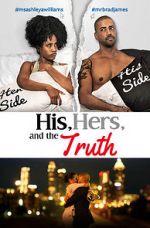 Watch His, Hers & the Truth Gomovies