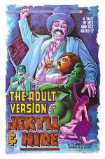 Watch The Adult Version of Jekyll & Hide Gomovies